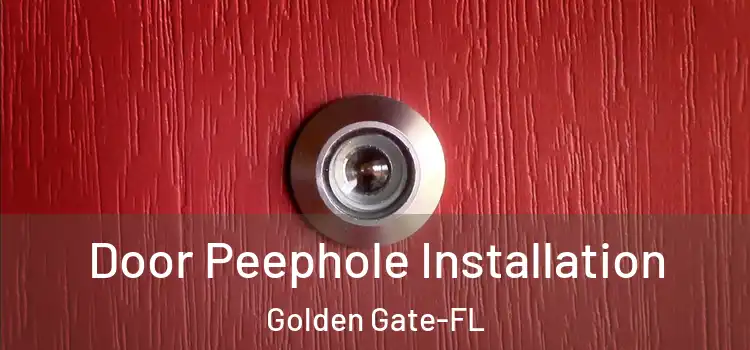 Door Peephole Installation Golden Gate-FL