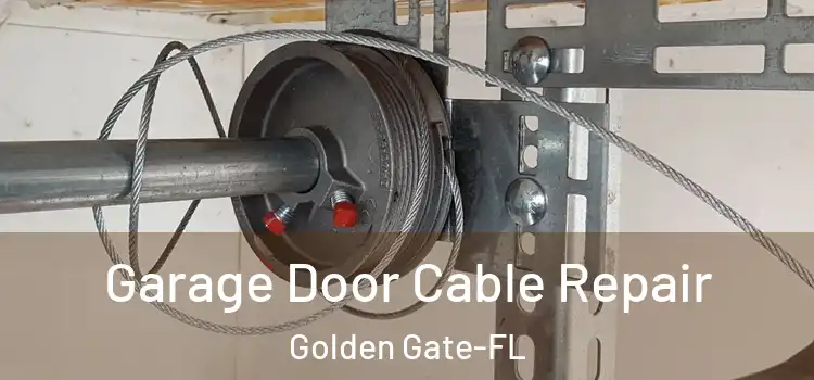 Garage Door Cable Repair Golden Gate-FL