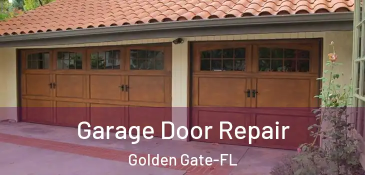 Garage Door Repair Golden Gate-FL